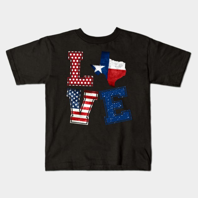 Love Texas Distressed Retro American Flag 4th Of July Gift Kids T-Shirt by Kaileymahoney